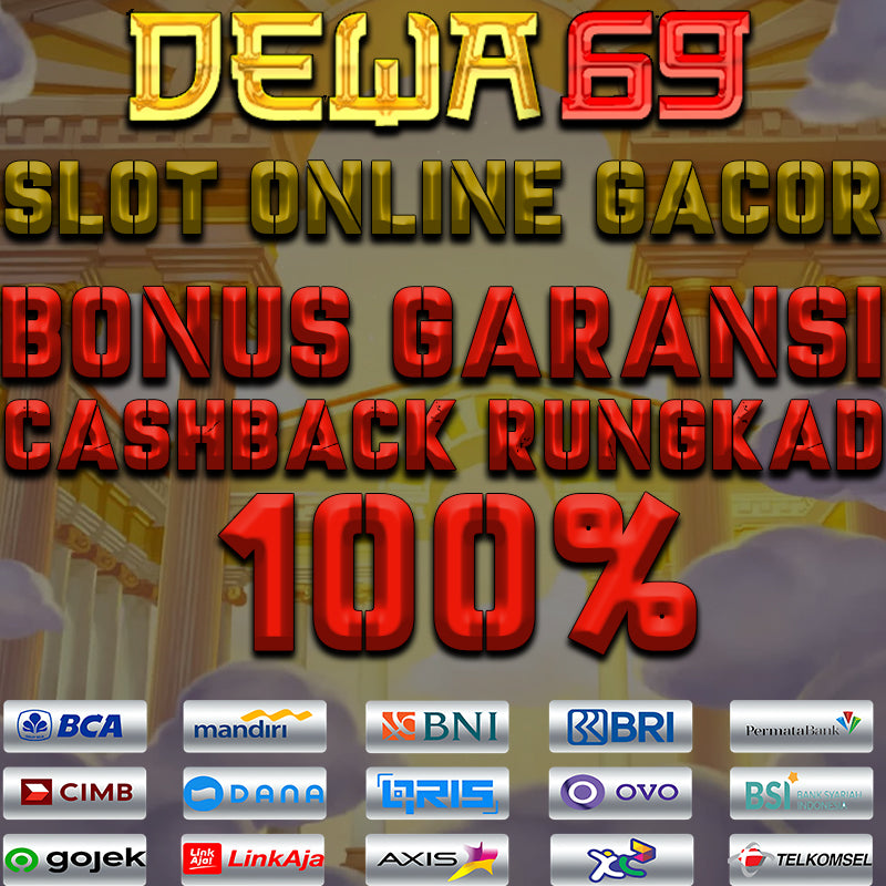 DEWA69 : situs slot dengan garansi kekalahan 100%